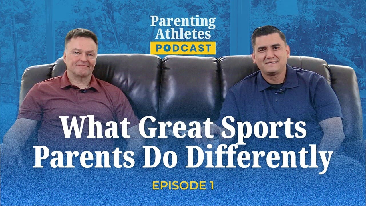 What Great Sports Parents Do Differently